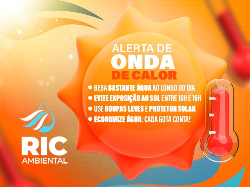 RIC Ambiental alerta para nova onda de calor e reforça a importância do uso consciente da água